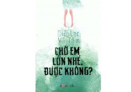 Review chờ em lớn được không